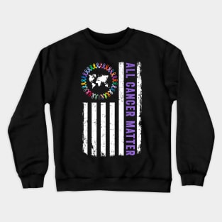 Mens All Cancer Matters Awareness American Flag World Cancer Day Crewneck Sweatshirt